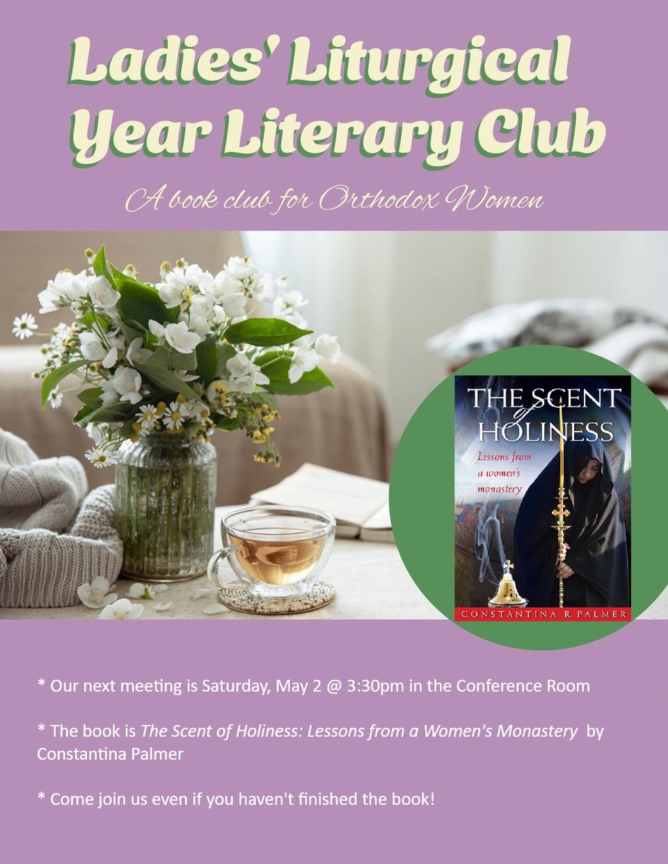 Our next ladies' liturgical year literacy club will be Saturday, May 2nd at 3:30 in the conference room