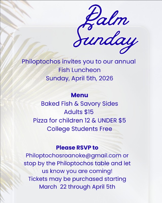 Join us on palm sunday for a special lunch. RSVP to philoptochosroanoke@gmail.com